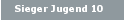 Sieger Jugend 10