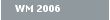 WM 2006