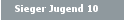 Sieger Jugend 10
