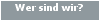 Wer sind wir?